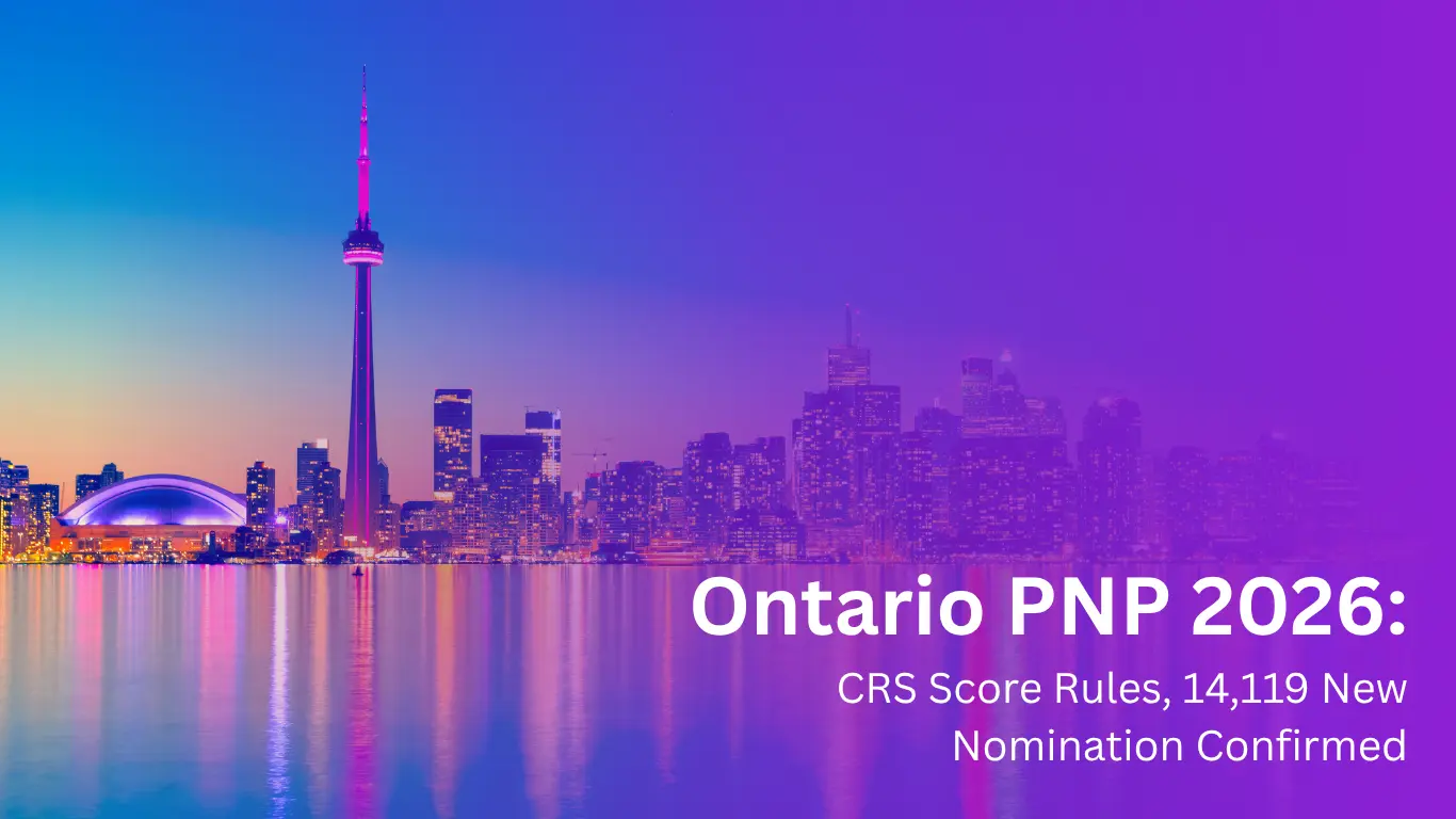 Ontario PNP 2026: CRS Rules & 14,119 Nominations