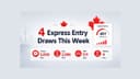4 Express Entry draws in 1 week